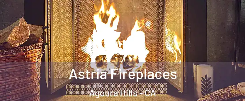  Astria Fireplaces Agoura Hills - CA