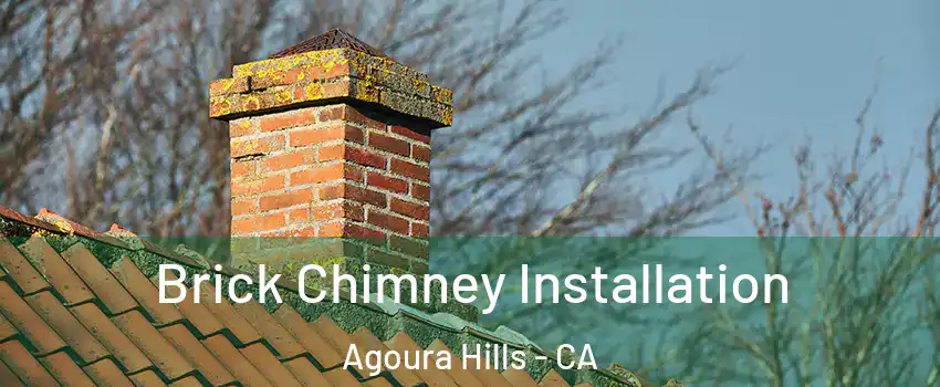 Brick Chimney Installation Agoura Hills - CA