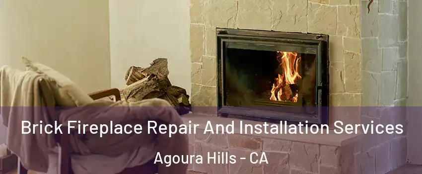  Brick Fireplace Repair And Installation Services Agoura Hills - CA