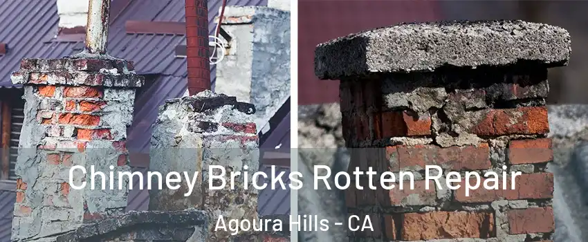  Chimney Bricks Rotten Repair Agoura Hills - CA