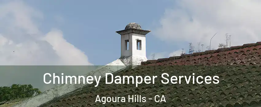  Chimney Damper Services Agoura Hills - CA