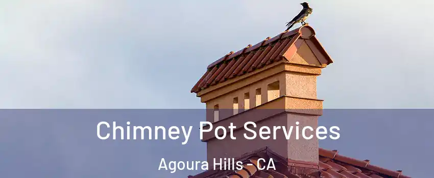  Chimney Pot Services Agoura Hills - CA