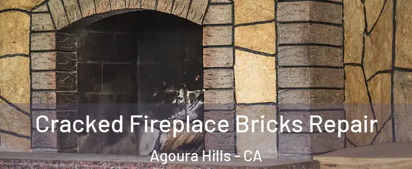  Cracked Fireplace Bricks Repair Agoura Hills - CA