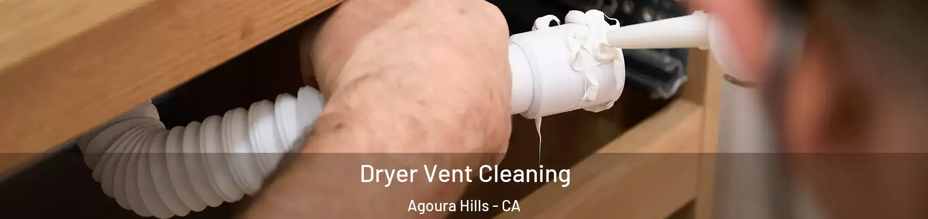  Dryer Vent Cleaning Agoura Hills - CA
