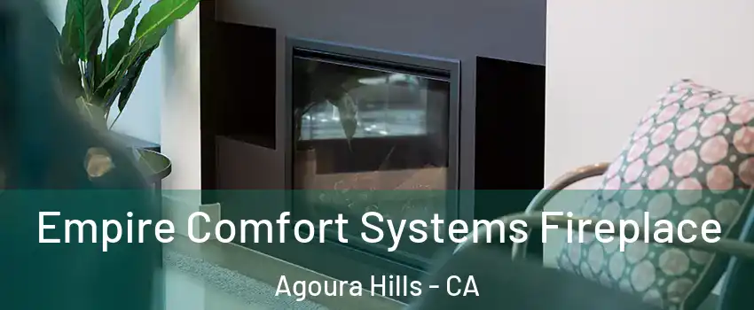  Empire Comfort Systems Fireplace Agoura Hills - CA