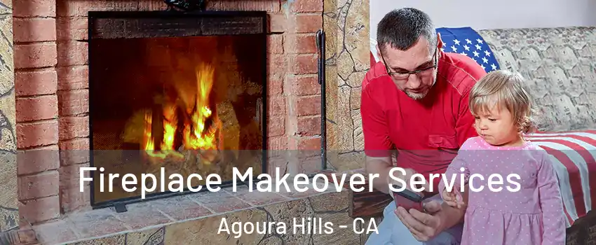  Fireplace Makeover Services Agoura Hills - CA