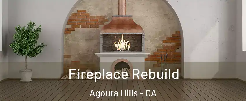  Fireplace Rebuild Agoura Hills - CA