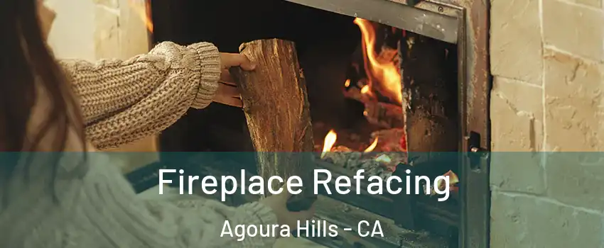  Fireplace Refacing Agoura Hills - CA