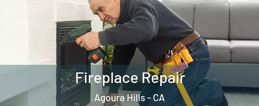  Fireplace Repair Agoura Hills - CA