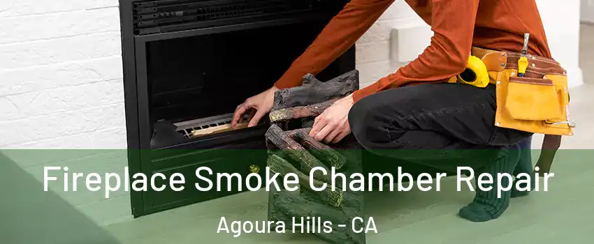  Fireplace Smoke Chamber Repair Agoura Hills - CA
