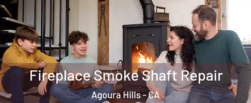  Fireplace Smoke Shaft Repair Agoura Hills - CA