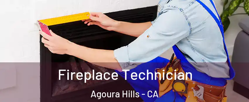 Fireplace Technician Agoura Hills - CA