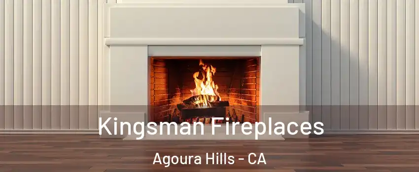  Kingsman Fireplaces Agoura Hills - CA