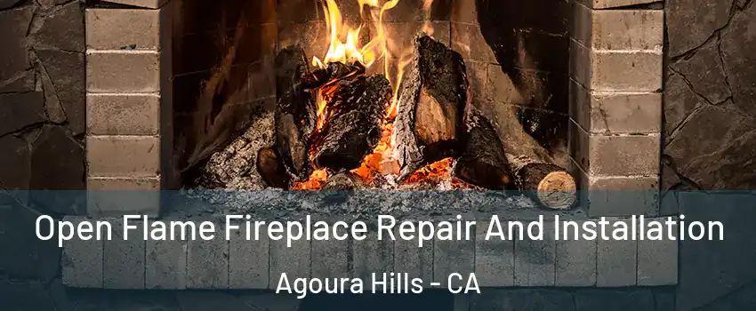  Open Flame Fireplace Repair And Installation Agoura Hills - CA