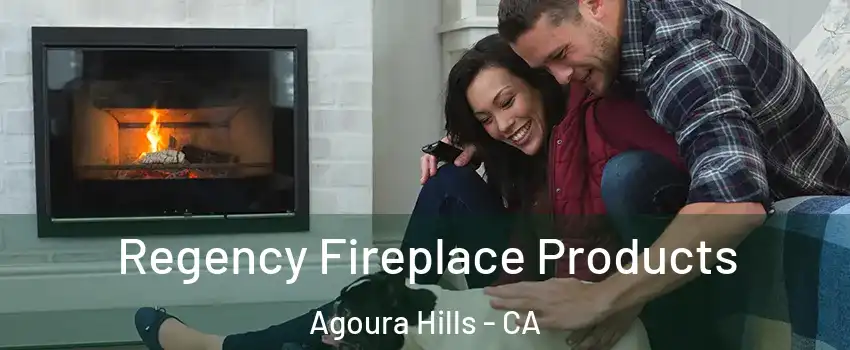  Regency Fireplace Products Agoura Hills - CA