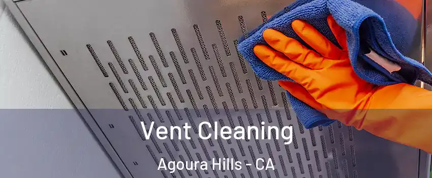  Vent Cleaning Agoura Hills - CA