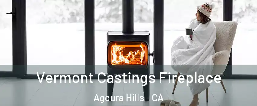  Vermont Castings Fireplace Agoura Hills - CA