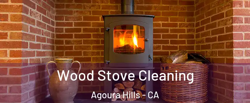  Wood Stove Cleaning Agoura Hills - CA